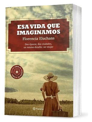 Esa Vida que Imaginamos - Florencia Eluchans