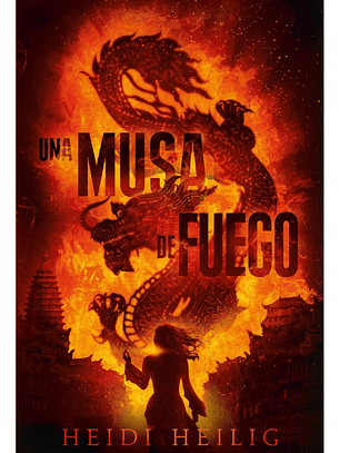 Una Musa de Fuego - Heidi Heilig