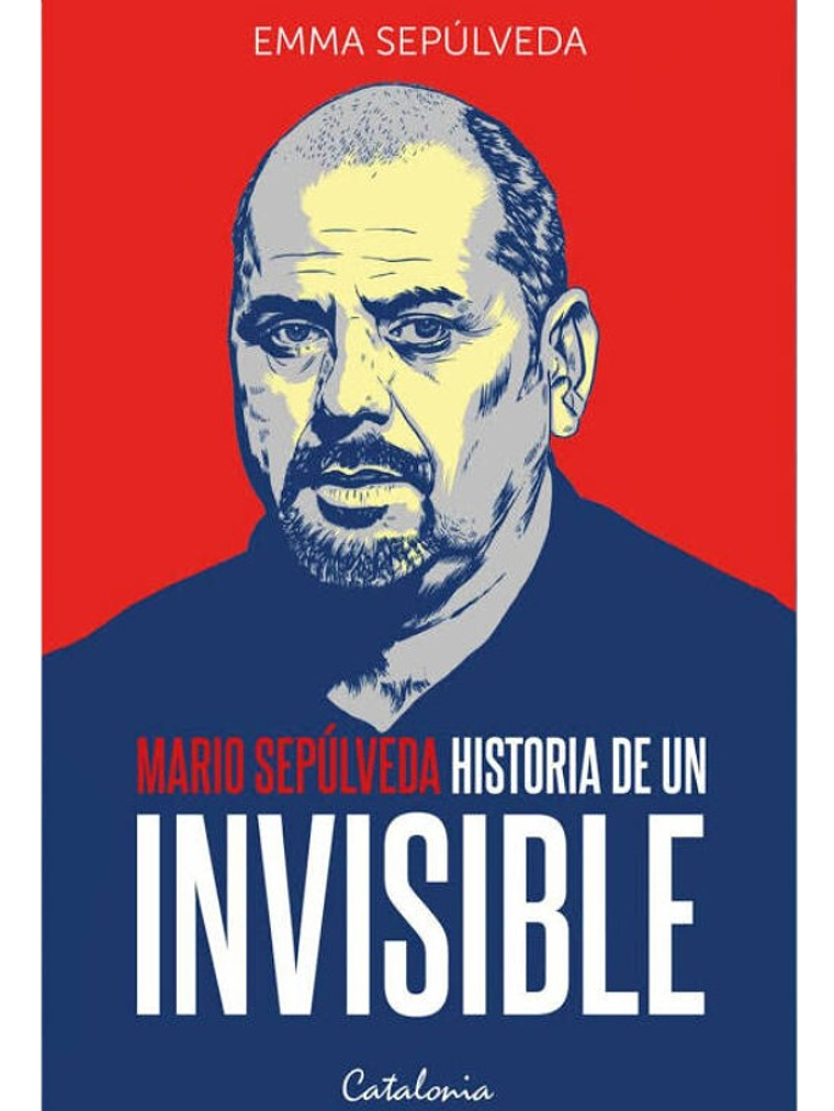 Mario Sepúlveda Historia de un Invisible - Emma Sepulveda 1
