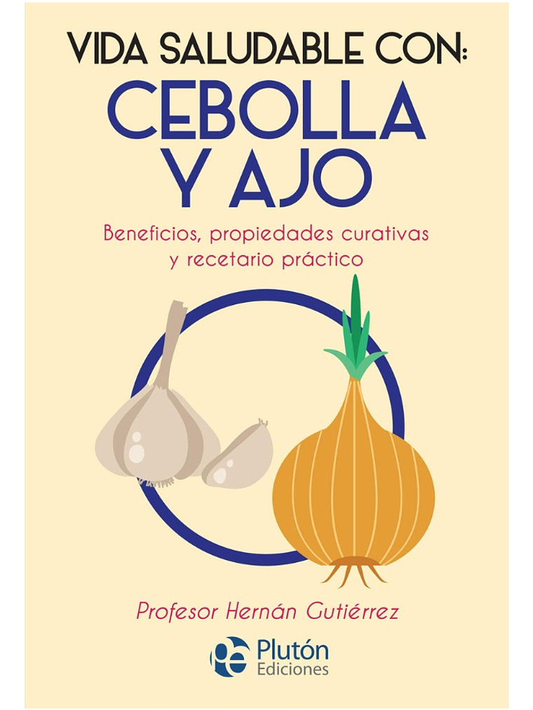 VIDA SALUDABLE CON: CEBOLLA Y AJO - HERNÁN GUTIÉRREZ 1