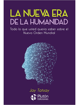 LA NUEVA ERA DE LA HUMANIDAD - JAY TATSAY