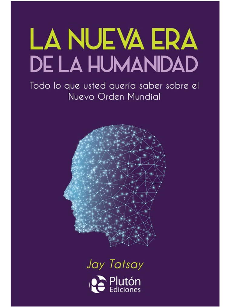 LA NUEVA ERA DE LA HUMANIDAD - JAY TATSAY 1