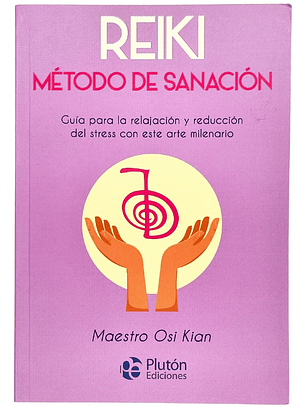 REIKI MÉTODO DE SANACIÓN - MAESTRO OSI KIAN