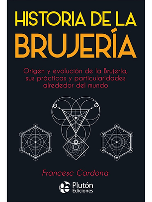 HISTORIA DE LA BRUJERÍA - FRANCESC CARDONA