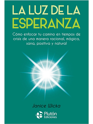 LA LUZ DE LA ESPERANZA - JANICE WICKA