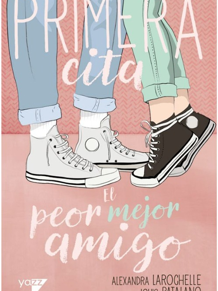 PRIMERA CITA 1 - EL PEOR MEJOR AMIGO 1