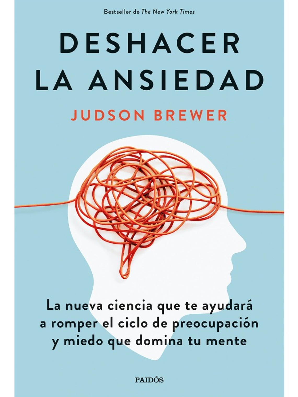 DESHACER LA ANSIEDAD - JUDSON BREWER 1