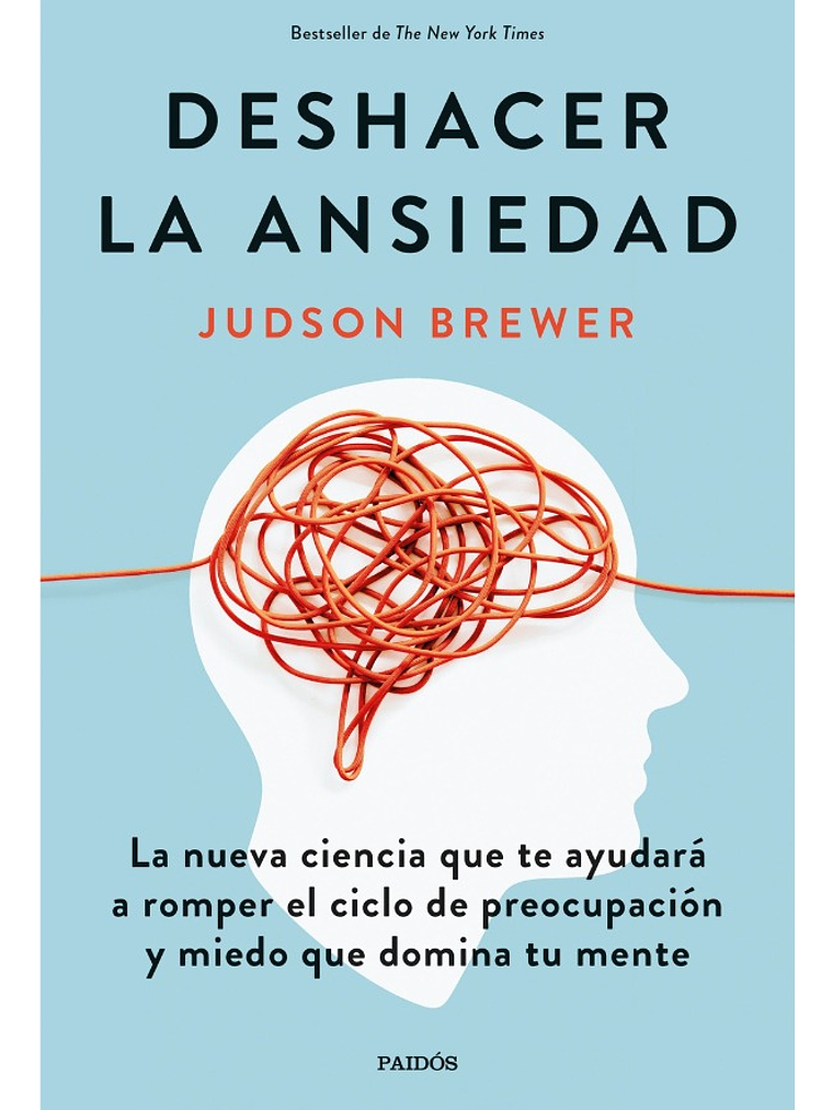 DESHACER LA ANSIEDAD - JUDSON BREWER 1