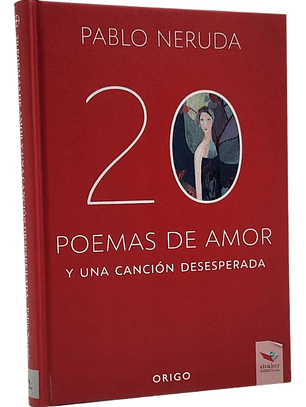 20 POEMAS DE AMOR Y UNA CANCIÓN DESESPERADA