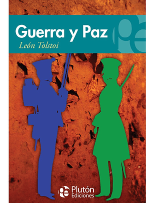 GUERRA Y PAZ - LEÓN TOLSTÓI (PLUTÓN EDICIONES)