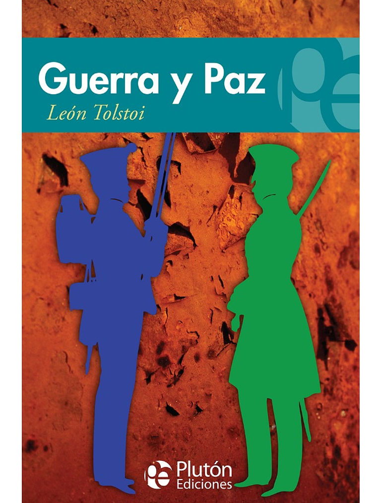 GUERRA Y PAZ - LEÓN TOLSTÓI (PLUTÓN EDICIONES) 1