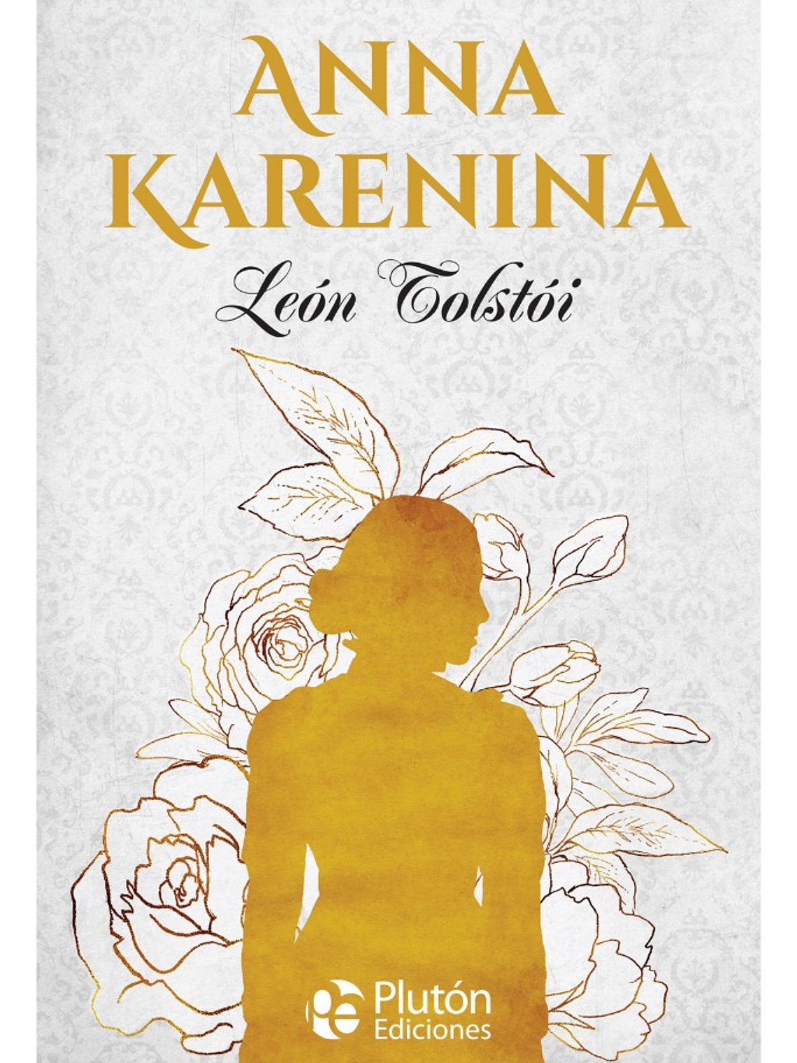 ANNA KARENINA - LEÓN TOLSTÓI (TAPA DURA) 1