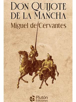 DON QUIJOTE DE LA MANCHA - MIGUEL DE CERVANTES (TAPA DURA)
