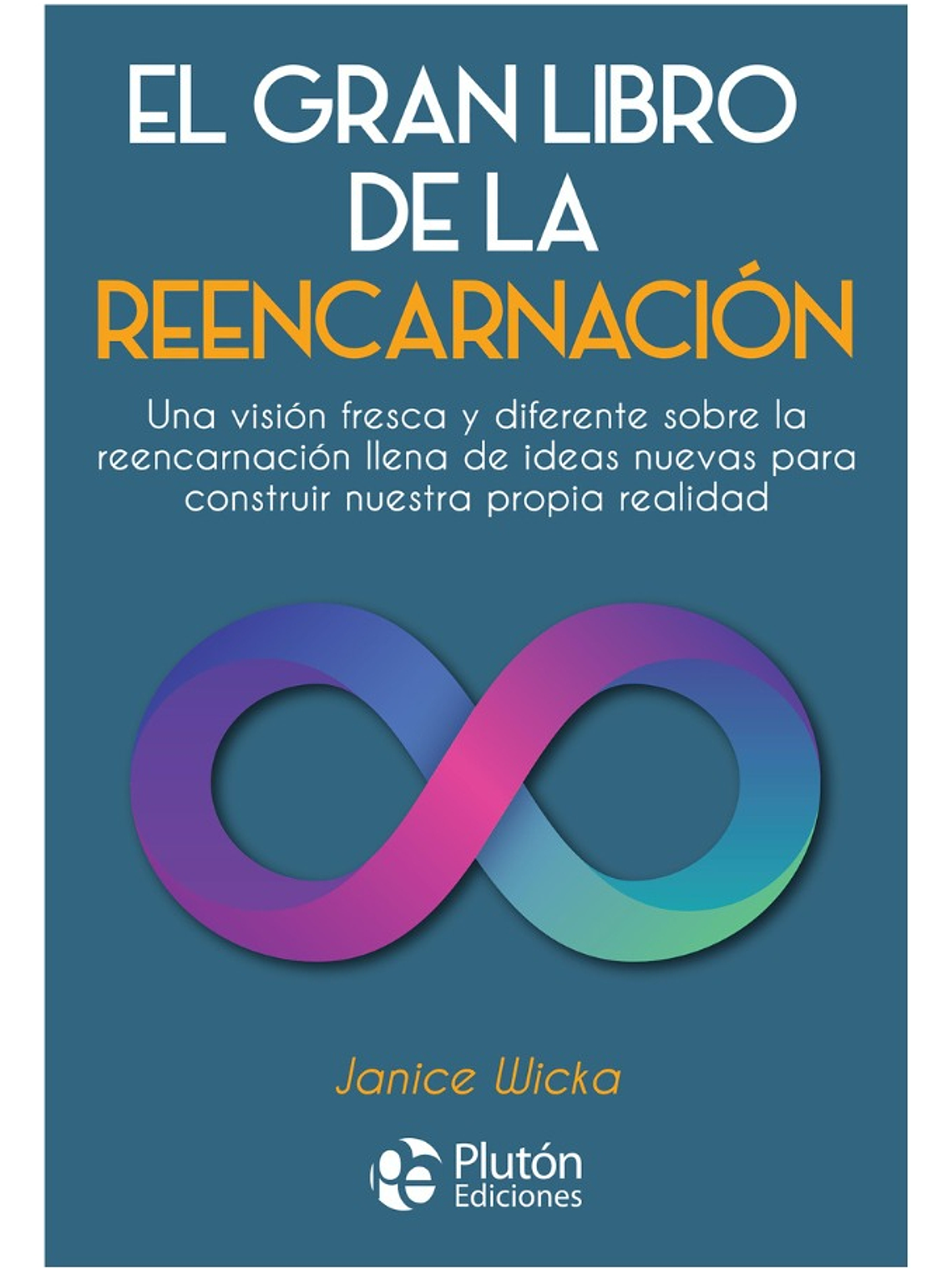 EL GRAN LIBRO DE LA REENCARNACIÓN - JANICE WICKA 1