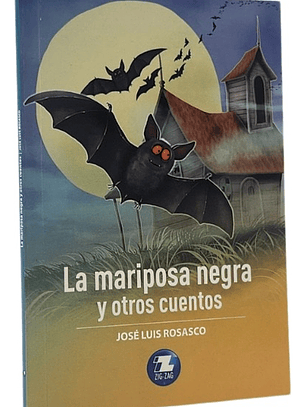 LA MARIPOSA NEGRA Y OTROS CUENTOS - JOSÉ LUIS ROSASCO