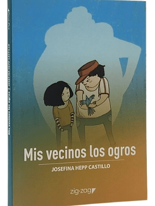 MIS VECINOS LOS OGROS - JOSEFINA HEPP CASTILLO