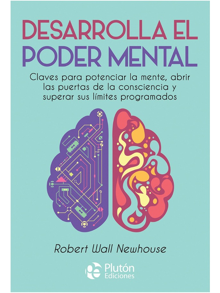 DESARROLLA EL PODER MENTAL - ROBERT WALL 1