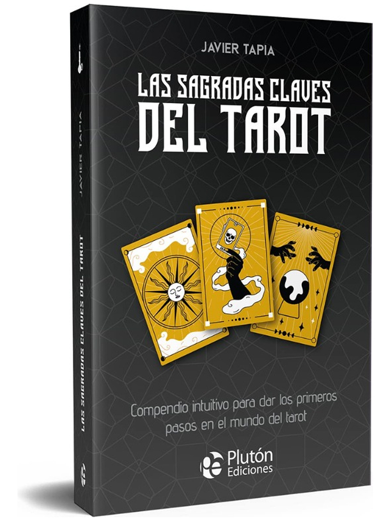 LAS SAGRADAS CLAVES DEL TAROT - JAVIER TAPIA 2