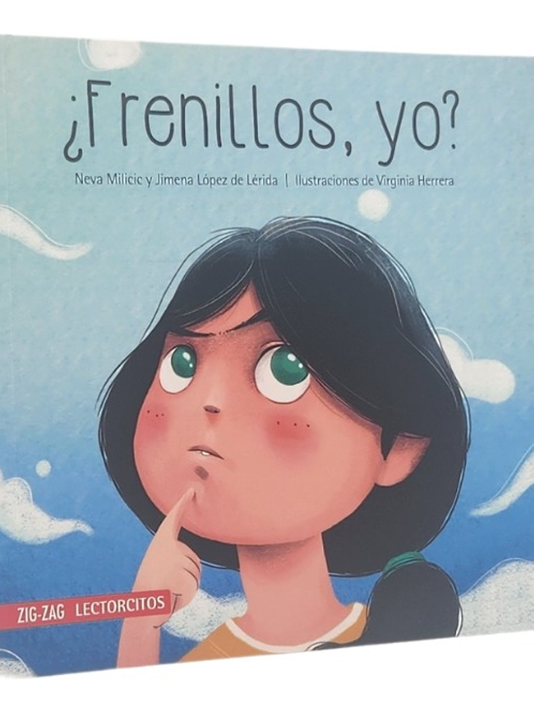 ¿ FRENILLOS , YO ? - NEVA MILICIC 1