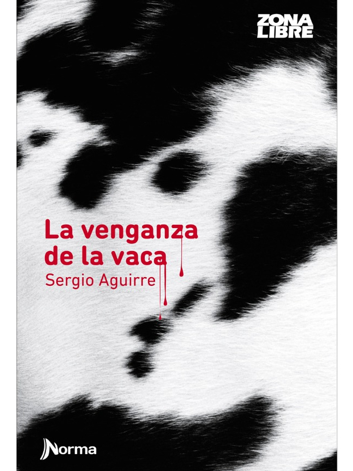 LA VENGANZA DE LA VACA - SERGIO AGUIRRE 1