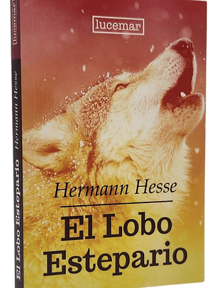 EL LOBO ESTEPARIO - HERMANN HESSE