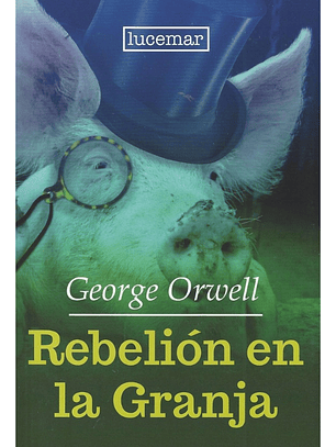 REBELIÓN EN LA GRANJA - GEORGE ORWELL