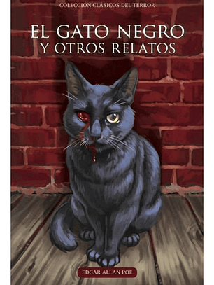 EL GATO NEGRO Y OTROS RELATOS / EDGAR ALLAN POE