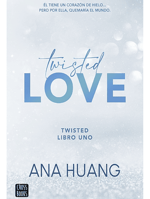 TWISTED LOVE - ANA HUANG