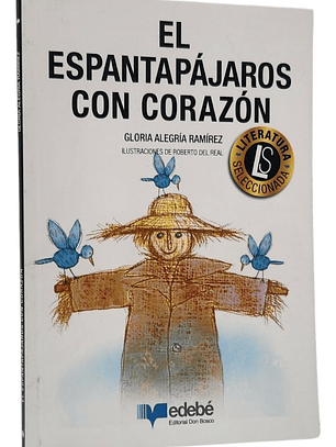 EL ESPANTAPÁJAROS CON CORAZÓN - GLORIA RAMÍREZ