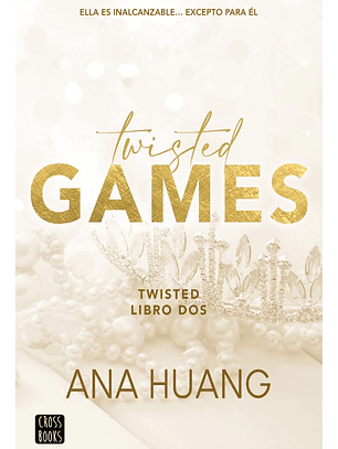 TWISTED GAMES - ANA HUANG