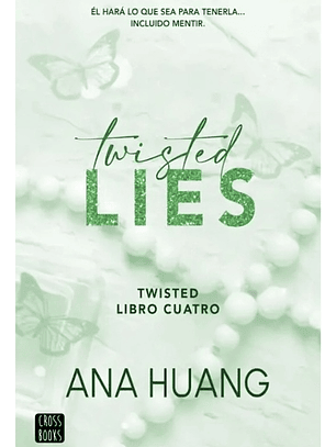 TWISTED LIES - ANA HUANG