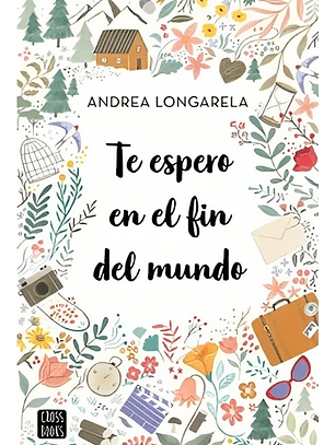 TE ESPERO EN EL FIN DEL MUNDO - ANDREA LONGARELA