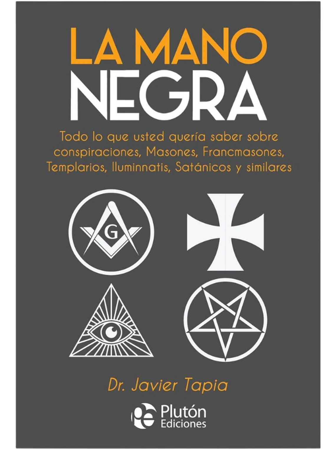 LA MANO NEGRA - DR. JAVIER TAPIA 1