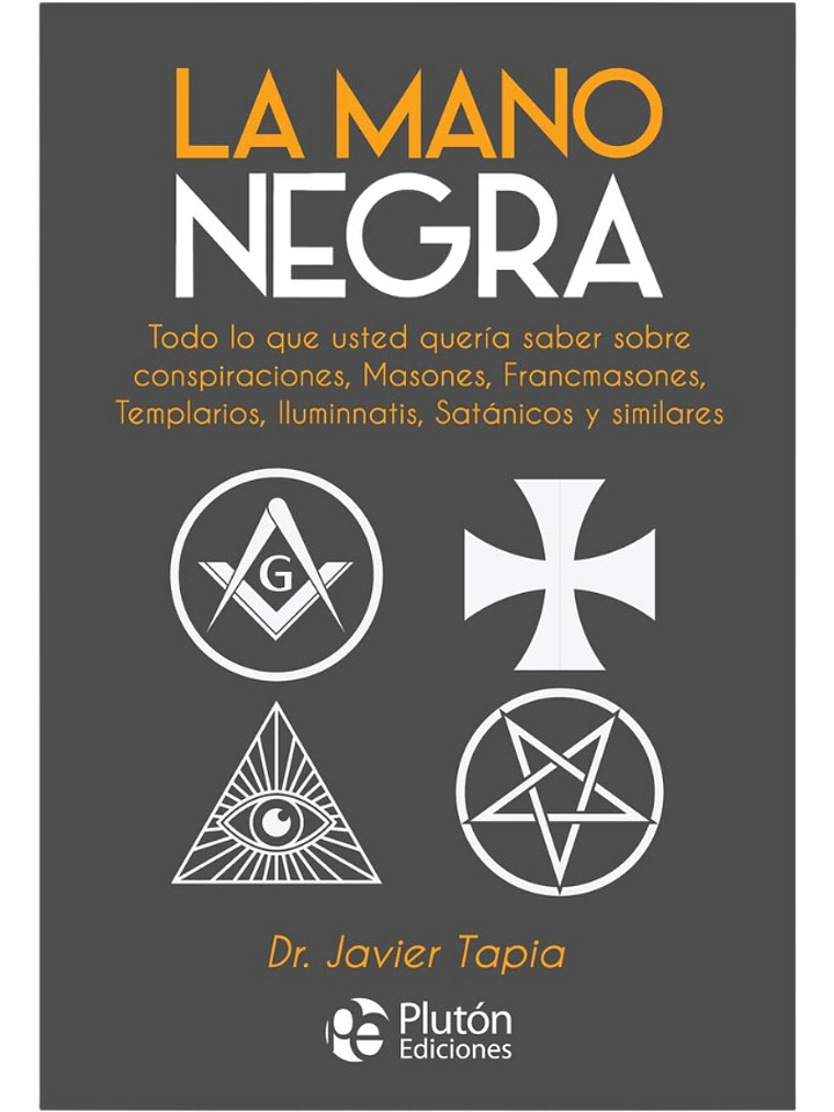 LA MANO NEGRA - DR. JAVIER TAPIA 1