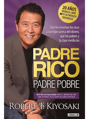 PADRE RICO PADRE POBRE - ROBERT T. KIYOSAKI