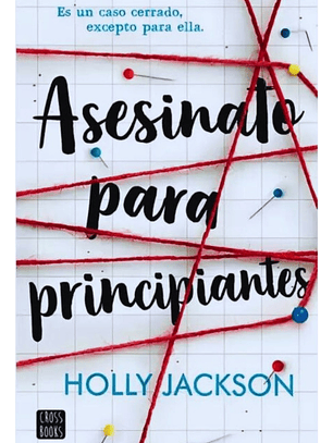 ASESINATO PARA PRINCIPIANTES - HOLLY JACKSON