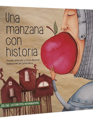 UNA MANZANA CON HISTORIA - OSVALDO SCHENCKE