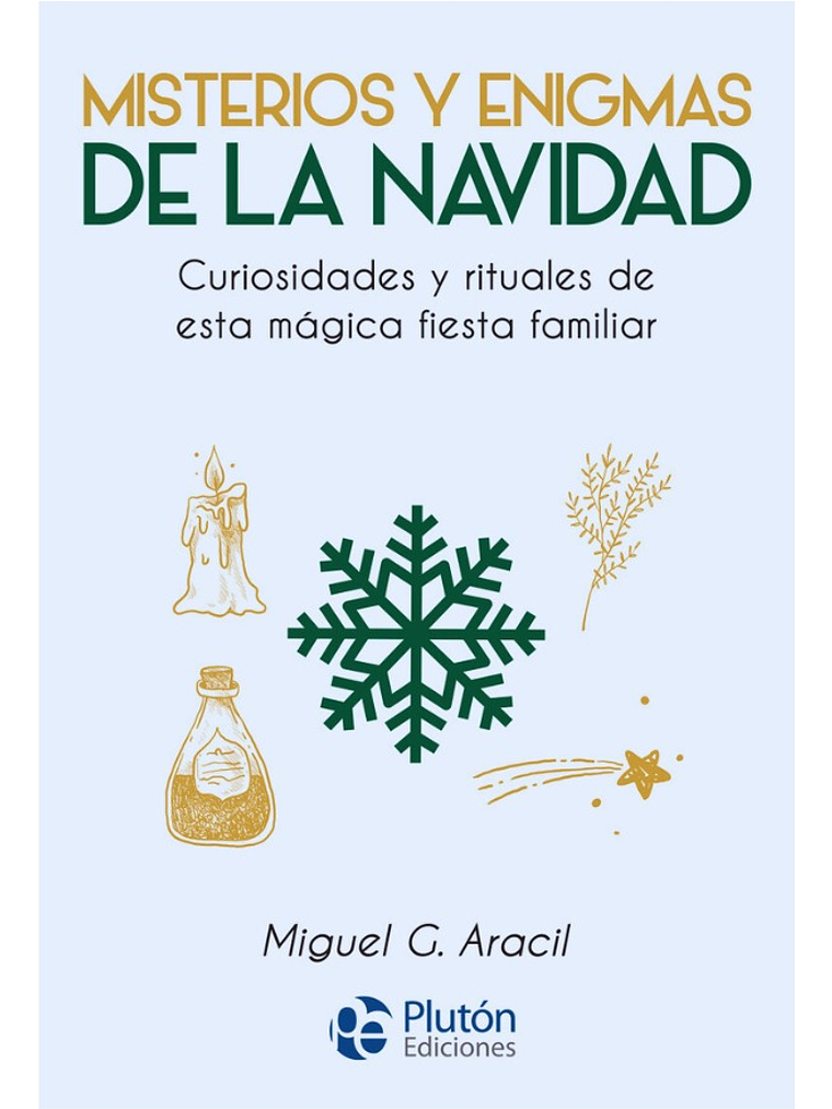 MISTERIOS Y ENIGMAS DE LA NAVIDAD - MIGUEL G. ARACIL 1
