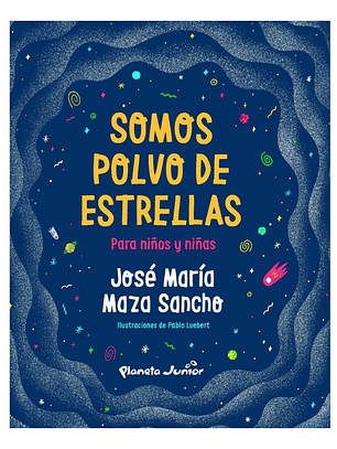 SOMOS POLVO DE ESTRELLA PARA NIÑOS Y NIÑAS