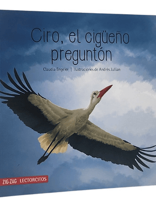 CIRO, EL CIGÜEÑO PREGUNTÓN - CLAUDIA ENGELER