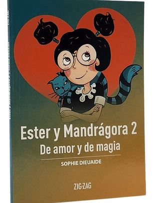 ESTER Y MANDRÁGORA 2 DE AMOR Y DE MAGIA - SOPHIE DIEUAIDE