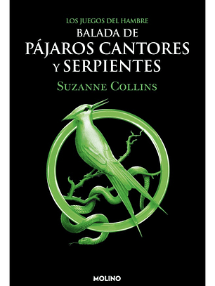 BALADA DE PÁJAROS CANTORES Y SERPIENTES - SUZANNE COLLINS