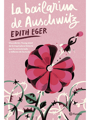 LA BAILARINA DE AUSCHWITZ / EDITH EGER