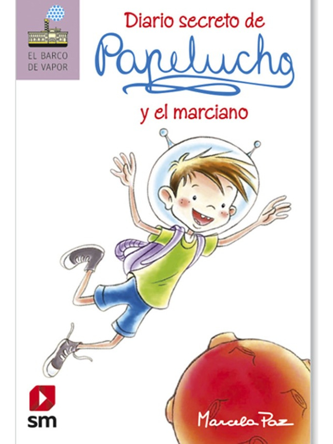 PAPELUCHO Y EL MARCIANO - MARCELA PAZ 1