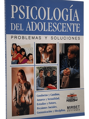 PSICOLOGÍA DEL ADOLESCENTE ° PROBLEMAS Y SOLUCIONES
