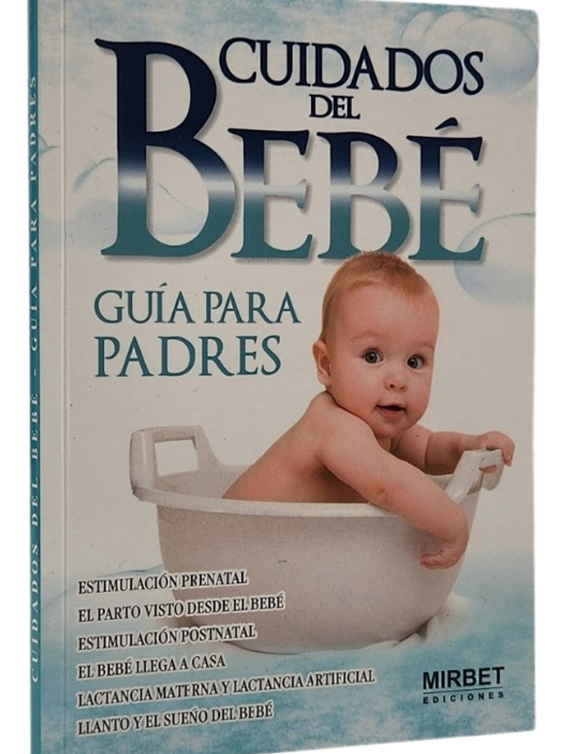 CUIDADOS DE BEBÉ - GUÍA PARA PADRES - MIRBET 1