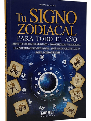 TU SIGNO ZODIACAL PARA TODO EL AÑO - ADRIANA MATIENZO V.
