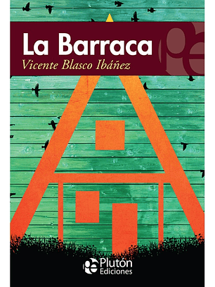 LA BARRACA - VICENTE BLASCO IBÁÑEZ