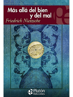 MÁS ALLÁ DEL BIEN Y DEL MAL - FRIEDRICH NIETZCHE