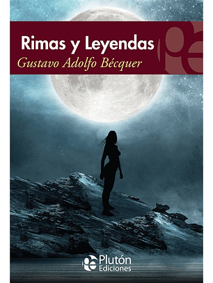 RIMAS Y LEYENDAS - GUSTAVO ADOLFO BÉCQUER